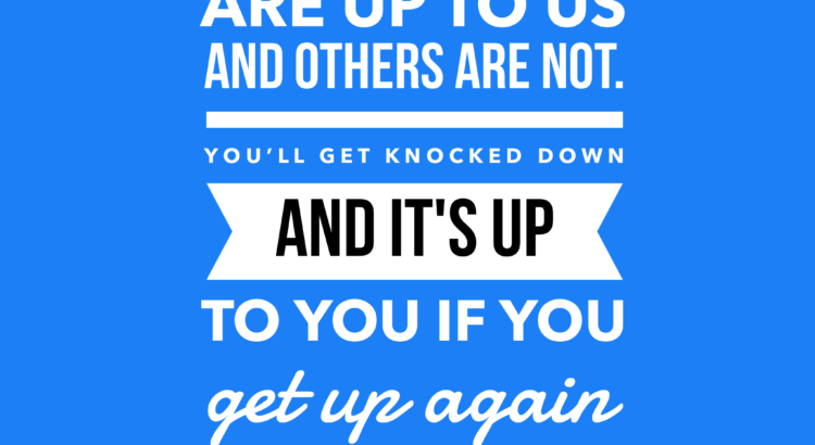 You’ll Get Knocked Down And Then Get Up Again