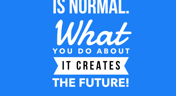Resistance is normal. What you do about it creates the future!