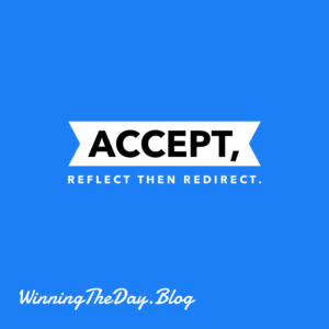Accept, reflect, and redirect. 