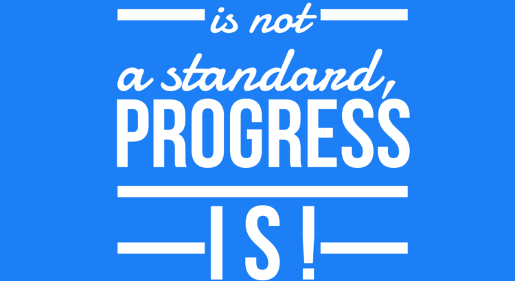 Perfection vs. Progress