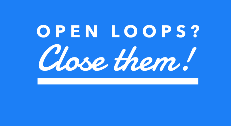 Open loops?