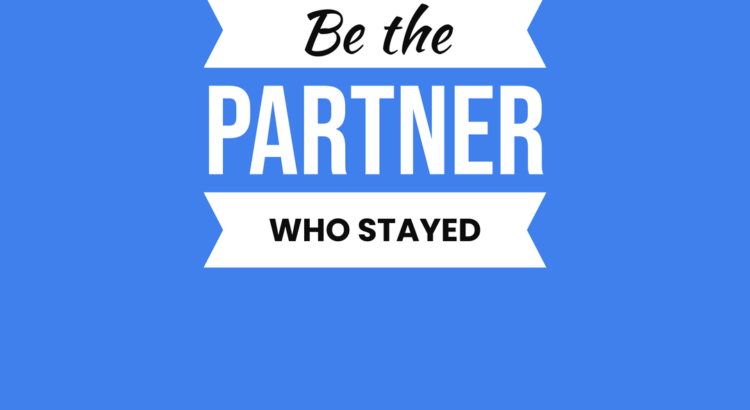 The Partner Who Stayed