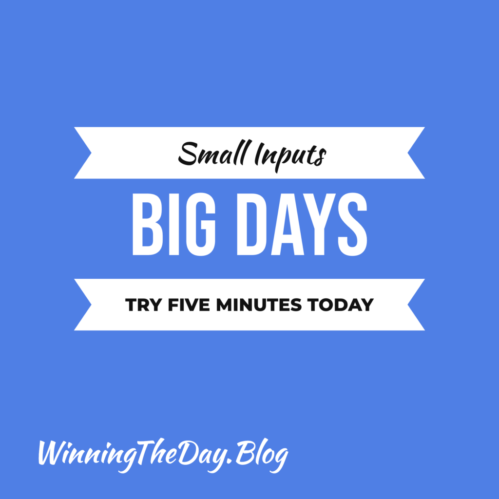 Small Inputs, Big Days
