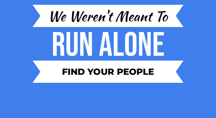 We Weren't Meant to Run Alone