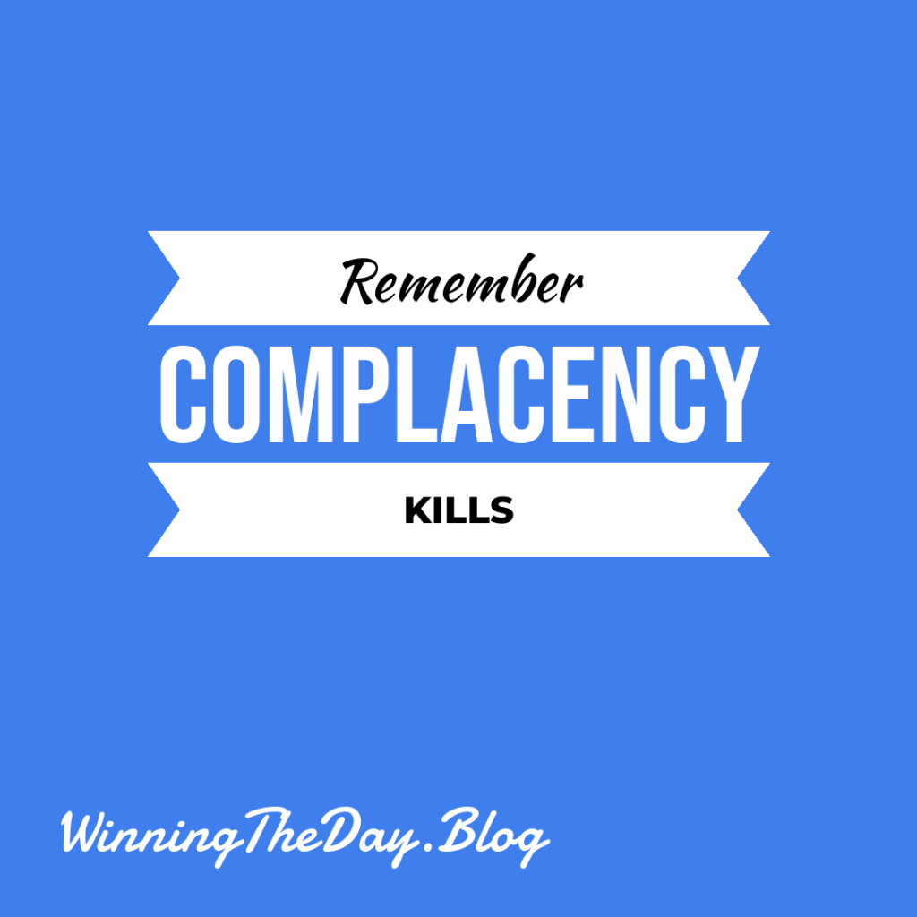 Complacency Kills