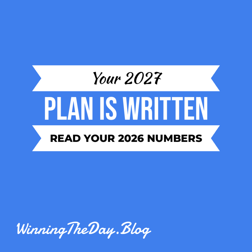 Your 2027 Plan Is Already Written