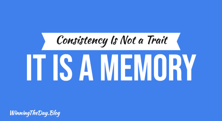 Consistency Is Not a Personality Trait. It Is a Memory.