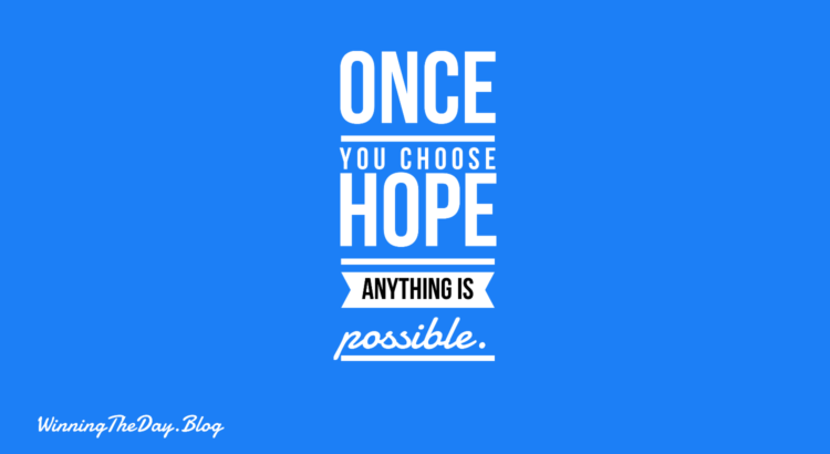 Hope - Winningtheday.blog