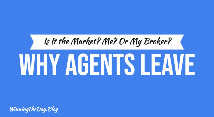Is It the Market? Me? Or My Broker? The Real Reason Agents Leave