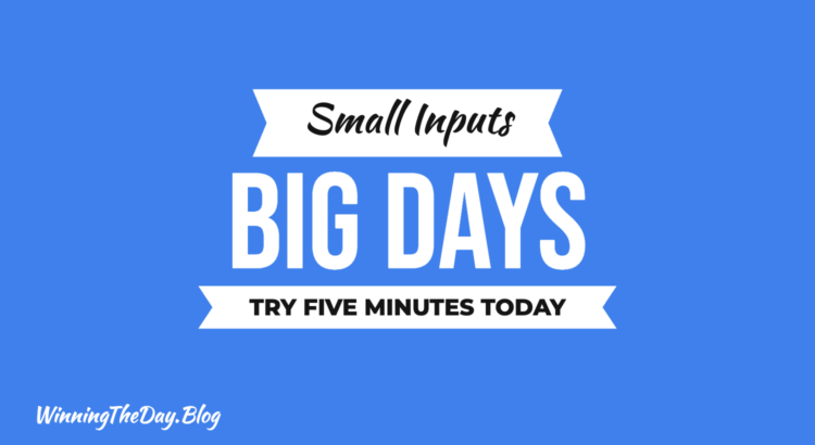 Small Inputs, Big Days