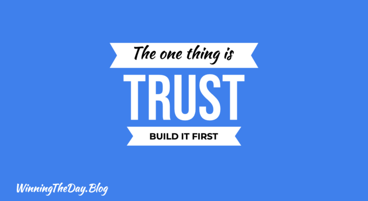 The One Thing Is: TRUST