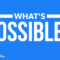 What's Possible?
