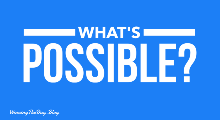 What's Possible?